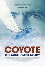 Watch Coyote: The Mike Plant Story Freemovieswatch