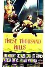 Watch These Thousand Hills Freemovieswatch