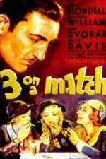 Watch Three on a Match Freemovieswatch