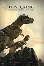Watch Dino King 3D: Journey to Fire Mountain Freemovieswatch