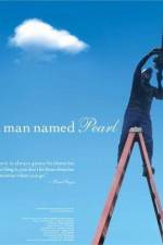 Watch A Man Named Pearl Freemovieswatch