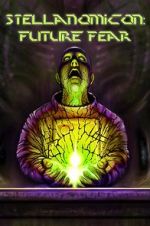 Watch Stellanomicon: Future Fear Freemovieswatch