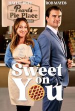 Watch Sweet on You Freemovieswatch