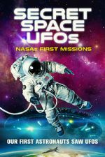 Watch Secret Space UFOs: NASA\'s First Missions Freemovieswatch