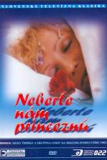 Watch Neberte nm princezn Freemovieswatch