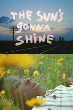 Watch The Sun\'s Gonna Shine Freemovieswatch