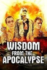 Watch Wisdom From the Apocalypse Freemovieswatch