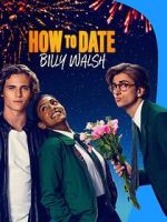 Watch How to Date Billy Walsh Freemovieswatch