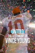 Watch Untold: The Testimony of Vince Young Freemovieswatch