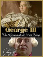 Watch George III: The Genius of the Mad King Freemovieswatch