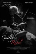 Watch Guilty Rebel Freemovieswatch