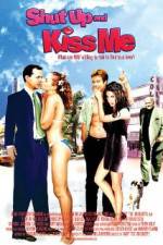 Watch Shut Up and Kiss Me! Freemovieswatch