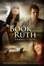 Watch The Book of Ruth Journey of Faith Freemovieswatch