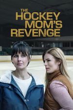 Watch The Hockey Mom\'s Revenge Freemovieswatch