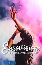 Watch Eurovision: 30 Unforgettable Moments (TV Special 2023) Freemovieswatch