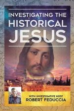 Watch Investigating The Historical Jesus Freemovieswatch