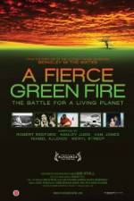 Watch A Fierce Green Fire Freemovieswatch