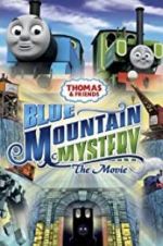 Watch Thomas & Friends: Blue Mountain Mystery Freemovieswatch
