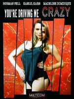 Watch You\'re Driving Me Crazy Freemovieswatch