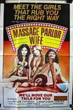 Watch Massage Parlor Wife Freemovieswatch