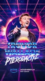 Watch Trevor Wallace: Pterodactyl Freemovieswatch
