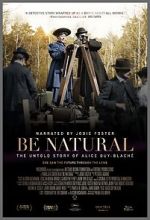 Watch Be Natural: The Untold Story of Alice Guy-Blach Freemovieswatch