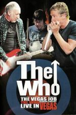 Watch The Who - The Vegas Job Freemovieswatch
