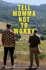 Watch Tell Momma Not to Worry Freemovieswatch