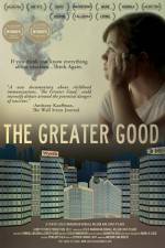 Watch The Greater Good Freemovieswatch