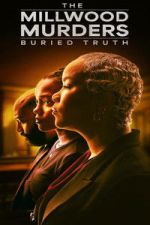 Watch The Millwood Murders: The Buried Truth Freemovieswatch