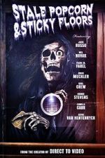 Watch Stale Popcorn and Sticky Floors Freemovieswatch
