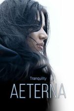 Watch Tranquility: Aeterna Freemovieswatch