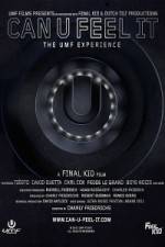 Watch Can U Feel It The UMF Experience Freemovieswatch