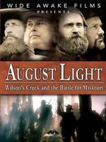 Watch August Light: Wilson\'s Creek and the Battle for Missouri Freemovieswatch