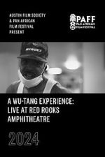 Watch A Wu-Tang Experience: Live at Red Rocks Amphitheatre Freemovieswatch