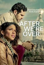 Watch After We\'re Over Freemovieswatch
