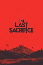 Watch The Last Sacrifice Freemovieswatch