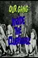 Watch Our Gang: Inside the Clubhouse Freemovieswatch