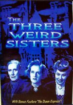 Watch The Three Weird Sisters Freemovieswatch