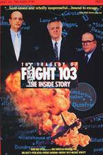 Watch The Tragedy of Flight 103: The Inside Story Freemovieswatch