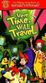 Watch The Wacky Adventures of Ronald McDonald: Have Time, Will Travel Freemovieswatch