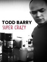 Watch Todd Barry: Super Crazy Freemovieswatch