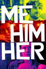 Watch Me Him Her Freemovieswatch