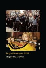 Watch Gangs of New York vs. Kill Bill 1 Freemovieswatch