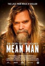 Watch Mean Man: The Story of Chris Holmes Freemovieswatch