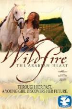 Watch Wildfire The Arabian Heart Freemovieswatch