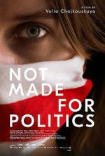 Watch Not Made for Politics Freemovieswatch