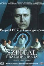 Watch Szpital przemienienia Freemovieswatch