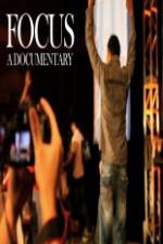 Watch Focus A Documentary Freemovieswatch