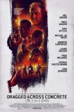 Watch Dragged Across Concrete Freemovieswatch